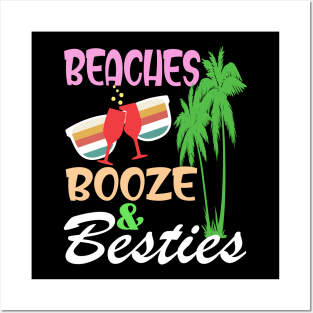 beaches Booze and Besties shirt Posters and Art